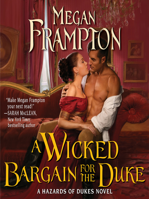 Title details for A Wicked Bargain for the Duke by Megan Frampton - Available